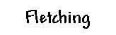fletching guide